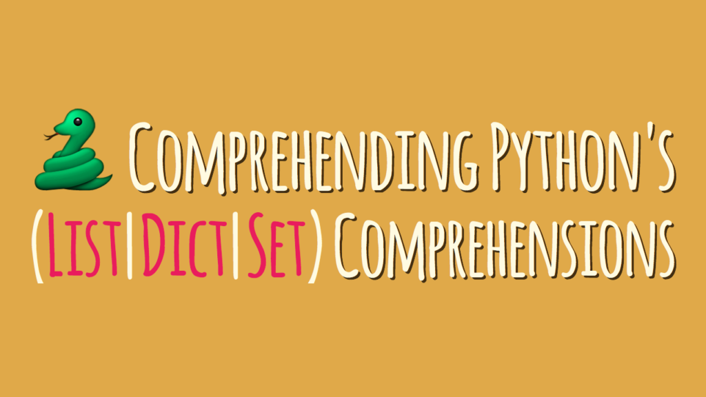 comprehending comprehensions