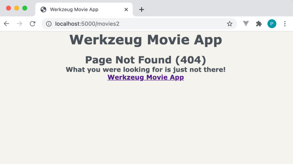 На странице выводится текст: Werkzeug Movie App
Page Not Found (404)
What you were looking for is just not there!